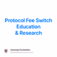 Protocol Fee Switch Education & Research