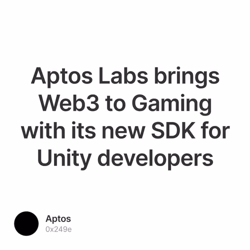Aptos Labs brings Web3 to Gaming with its new SDK for Unity developers 49/1000