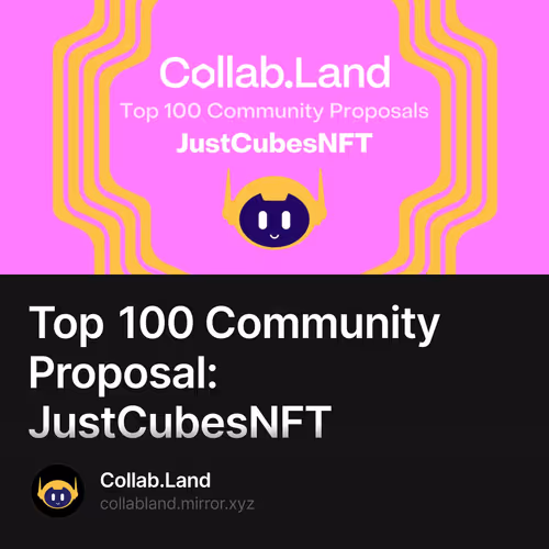 Top 100 Community Proposal: JustCubesNFT 15