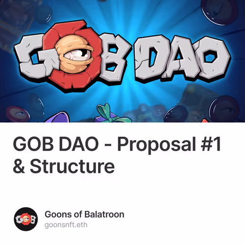 GOB DAO - Proposal #1 & Structure 1/500