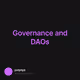 Governance and DAOs 82/142