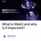 What is Web3 and why is it important
