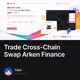  Trade  Cross-Chain Swap  Arken Finance