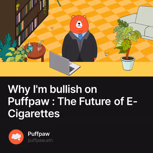 Why I'm bullish on Puffpaw : The Future of E-Cigarettes 25/200