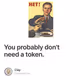 You probably dont need a token.