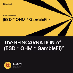 The REINCARNATION of (ESD * OHM * GambleFi)² 145