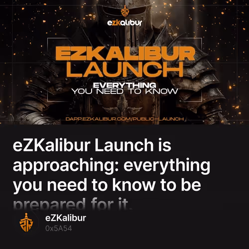eZKalibur Launch is approaching: everything you need to know to be prepared for it. 9
