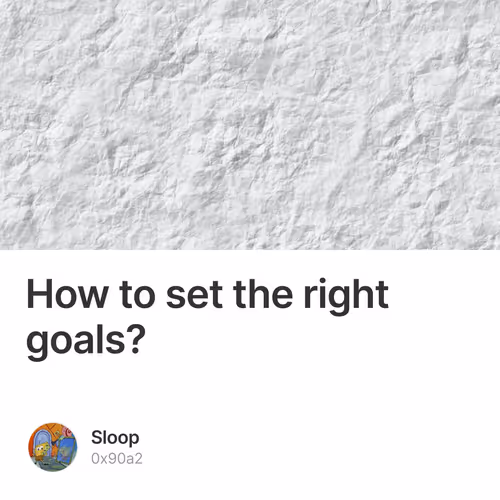How to set the right goals? 1/500