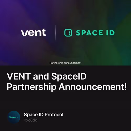 VENT and SpaceID Partnership Announcement! 2/250