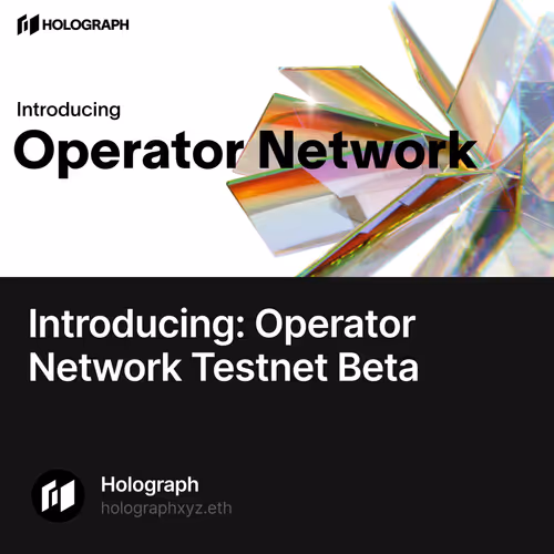 Introducing: Operator Network Testnet Beta 397/500