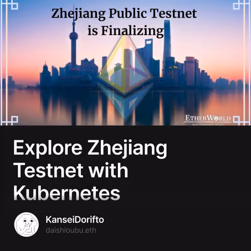 Explore Zhejiang Testnet with Kubernetes 1/500