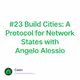 #23 Build Cities: A Protocol for Network States with Angelo Alessio