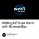 Writing NFTs on Mirror with Graeme Boy