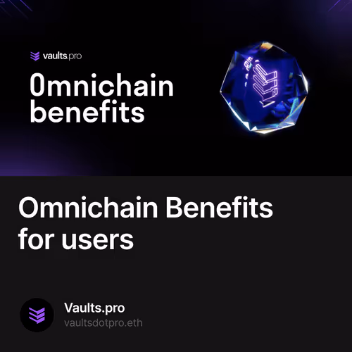 Omnichain Benefits for users 30/500