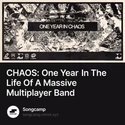 CHAOS: One Year In The Life Of A Massive Multiplayer Band 32