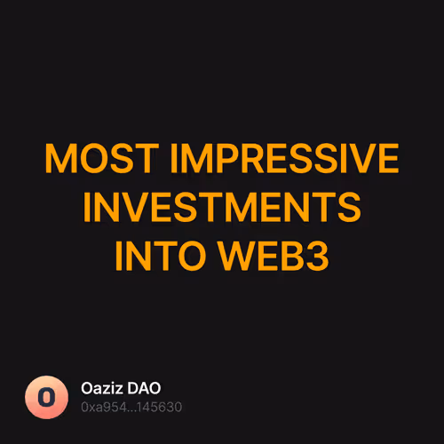 MOST IMPRESSIVE INVESTMENTS INTO WEB3