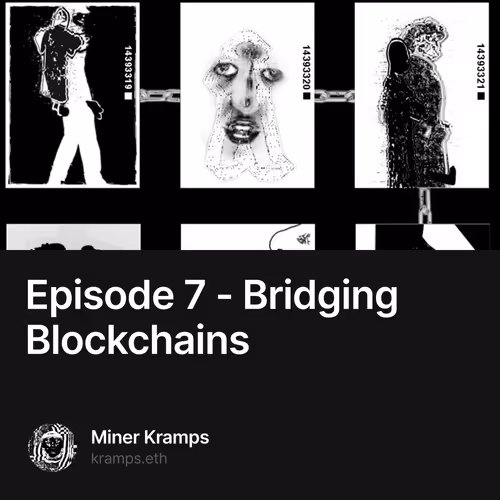 Episode 7 - Bridging Blockchains 6/10