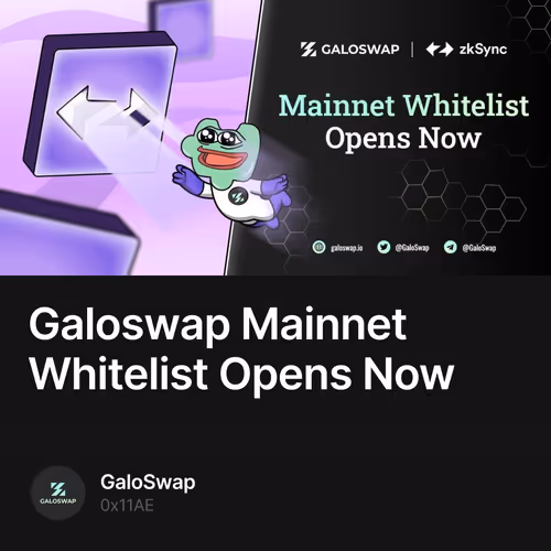 Galoswap Mainnet Whitelist Opens Now 248/500