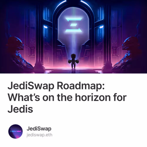 JediSwap Roadmap: What’s on the horizon for Jedis 26/200