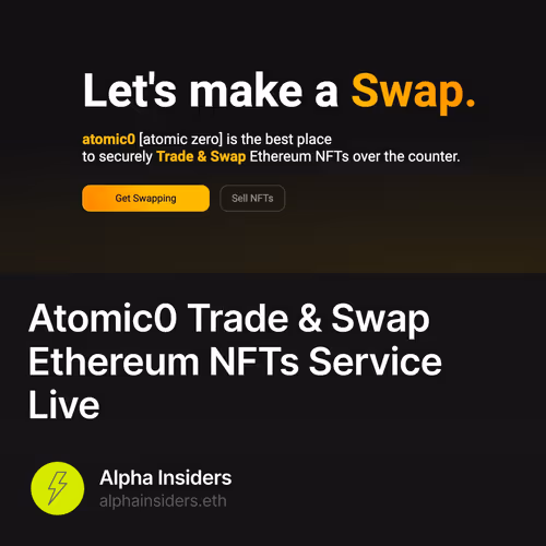 Atomic0 Trade & Swap Ethereum NFTs Service Live 19/500