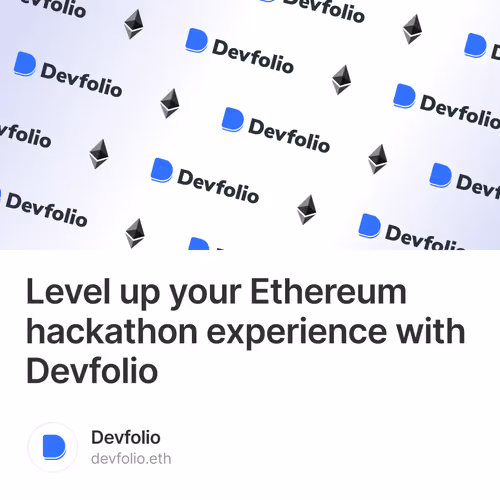 Level up your Ethereum hackathon experience with Devfolio 2/500