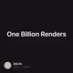 One Billion Renders