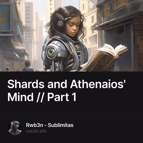 Shards and Athenaios' Mind // Part 1 1