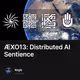 ÆXO13: Distributed AI Sentience