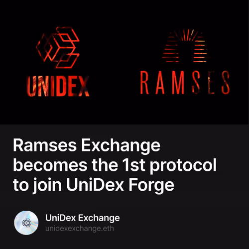 Ramses Exchange becomes the 1st protocol to join UniDex Forge 2/25