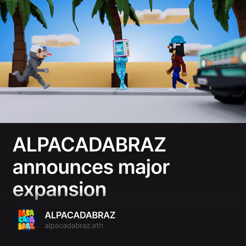 ALPACADABRAZ announces major expansion 15/500