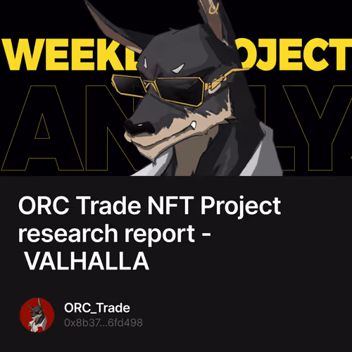 ORC Trade NFT Project research report - VALHALLA 1/500
