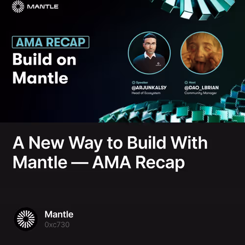 A New Way to Build With Mantle — AMA Recap 4/500