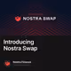 Introducing Nostra Swap