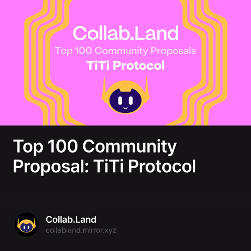 Top 100 Community Proposal: TiTi Protocol 3