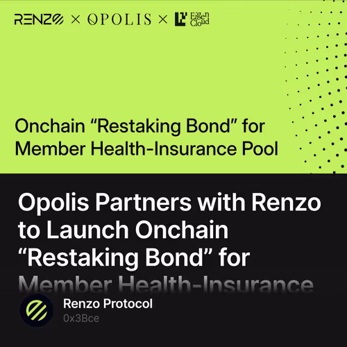 Opolis Partners with Renzo to Launch Onchain “Restaking Bond” for Member Health-Insurance Pool