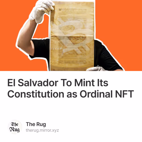 El Salvador To Mint Its Constitution as Ordinal NFT 30/99