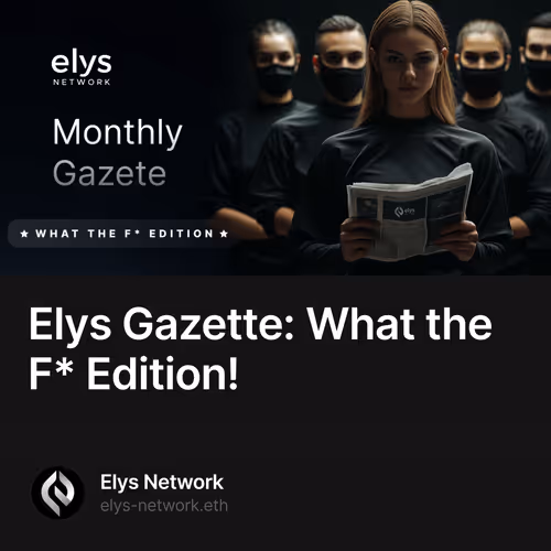 Elys Gazette: What the F* Edition! 4