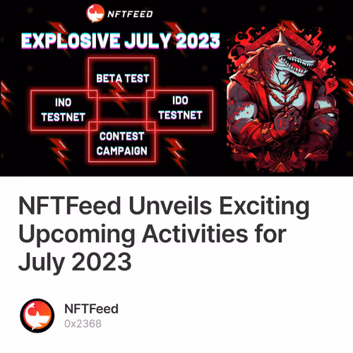 NFTFeed Unveils Exciting Upcoming Activities for July 2023 202