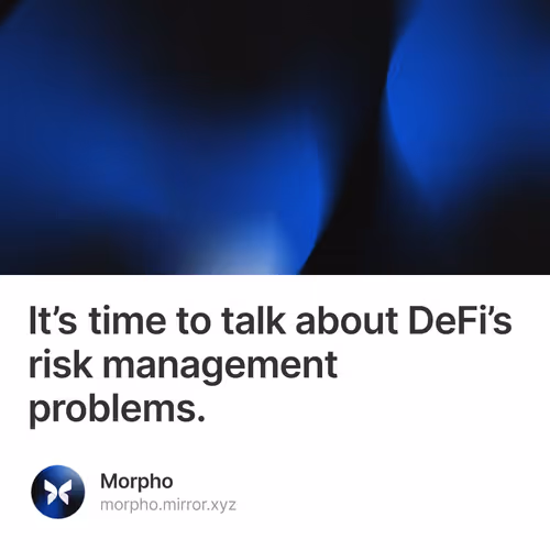 It’s time to talk about DeFi’s risk management problems. 6