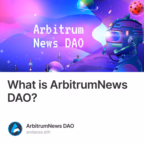 What is ArbitrumNews DAO? 7/500