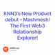 KNN3s New Product debut - Mashmesh The First Web3 Relationship Explorer