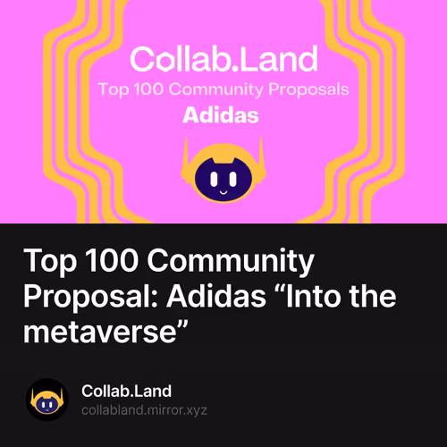 Top 100 Community Proposal: Adidas “Into the metaverse” 132/500