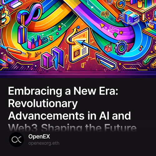 Embracing a New Era: Revolutionary Advancements in AI and Web3 Shaping the Future of Content Creation and Trading 3