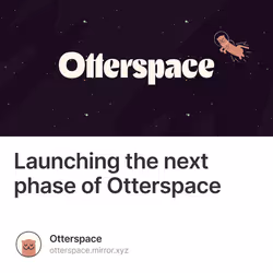 Launching the next phase of Otterspace 26/500