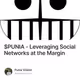 PUNIA - Leveraging Social Networks at the Margin