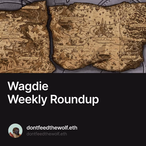 Wagdie Weekly Roundup