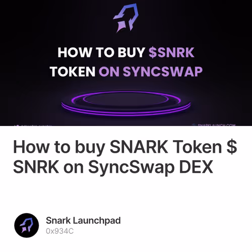 How to buy SNARK Token $SNRK on SyncSwap DEX 11/500