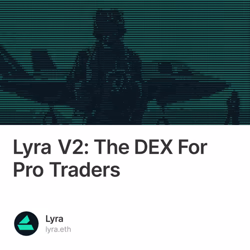 Lyra V2: The DEX For Pro Traders 2