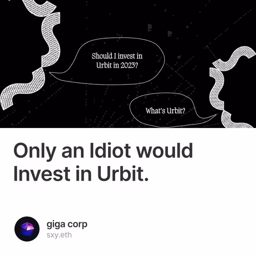Only an Idiot would Invest in Urbit. 11/250