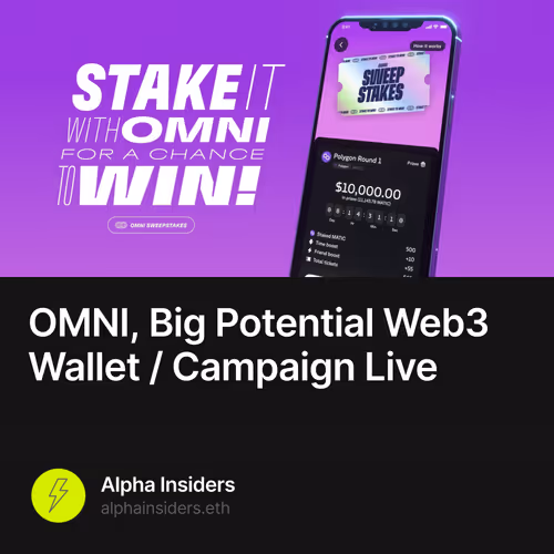 OMNI, Big Potential Web3 Wallet / Campaign Live 26/500